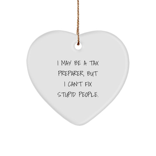 Funny Gift for Tax Preparer Friends - 'I May Be A - Heart Ornament, Christmas Unique Gifts from Friends to Coworkers - Image 1