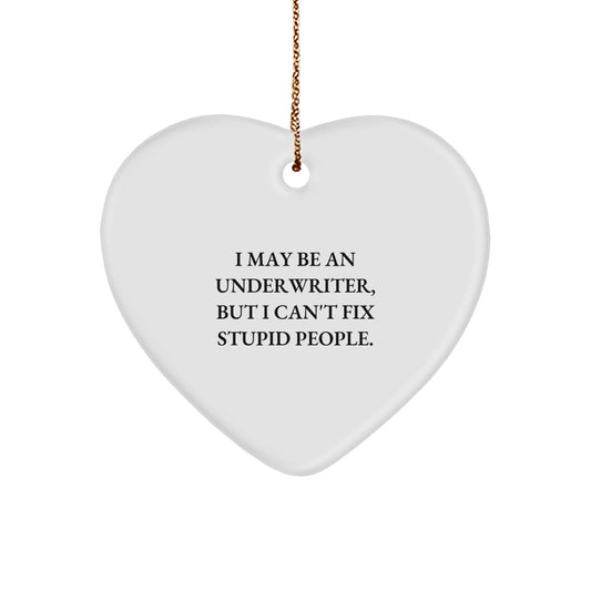 Funny Underwriter Gifts, Heart Ornament for Christmas Unique Presents, Gifts from Friends to Underwriter Coworkers - Image 1