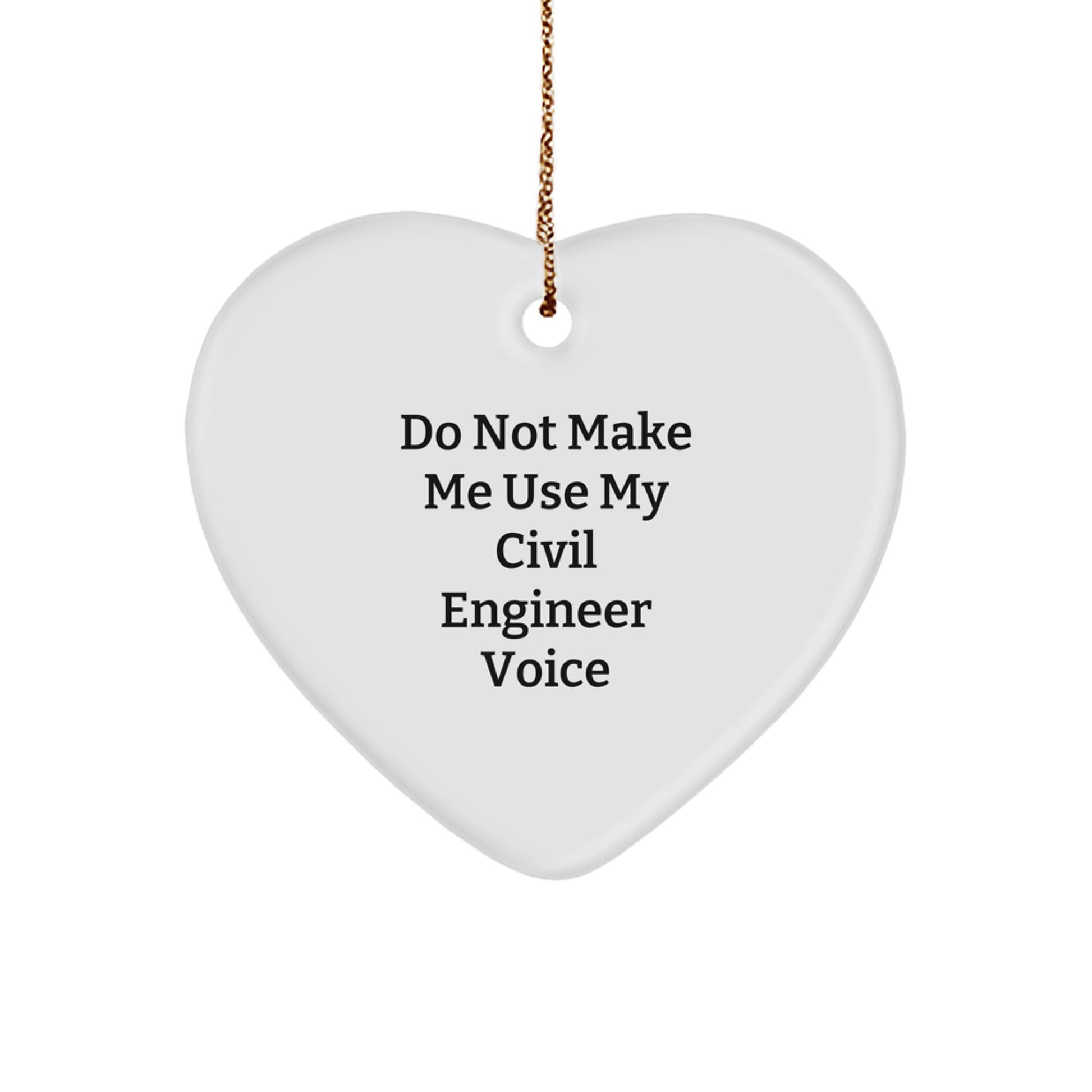 Civil Engineer Gifts, Funny Heart Ornament for Christmas Unique Gifts from Men to Friends - Image 1