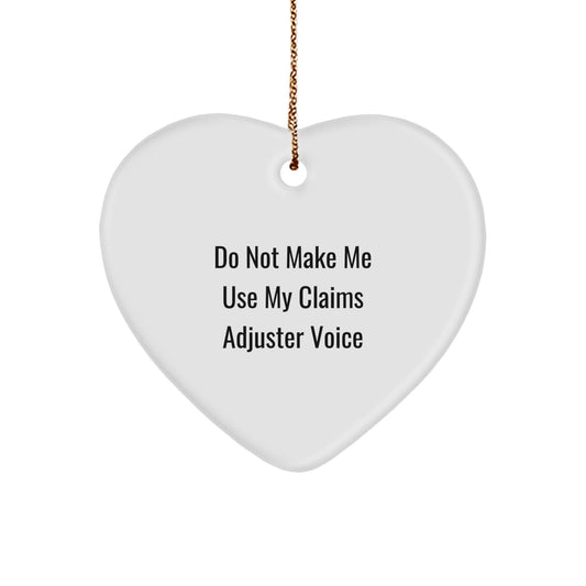 Funny Claims Adjuster Gifts for Christmas - White Heart Ornament, 'Do Not Make Me Use My Claims Adjuster Voice' Quotes, Perfect for Claims Adjuster Women and Family Members - Image 1