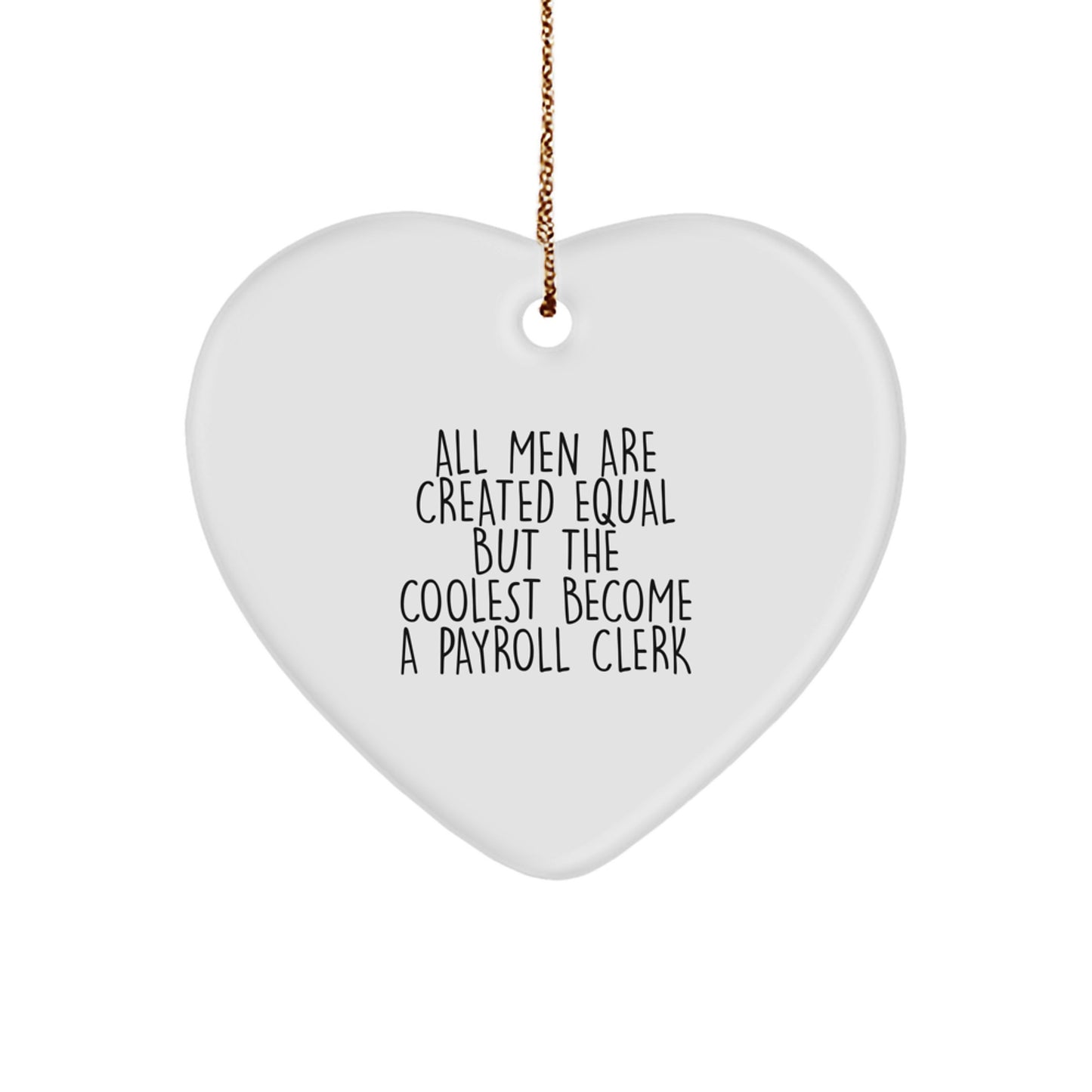 Payroll Clerk Heart Ornament - Funny Quote Gifts from Men to Women for Christmas Unique Presents - Image 1