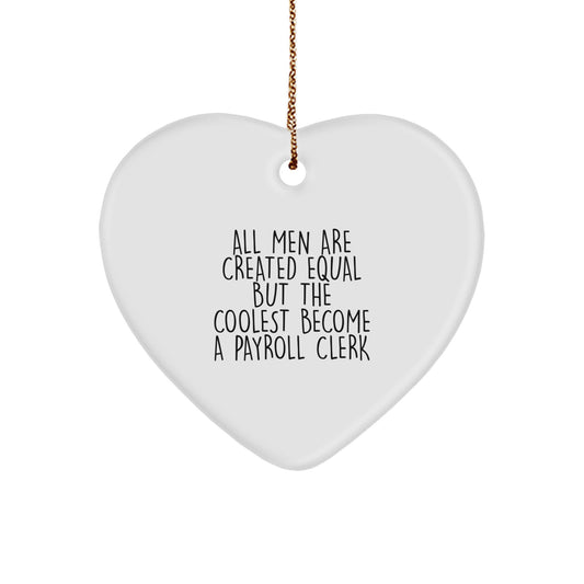 Payroll Clerk Heart Ornament - Funny Quote Gifts from Men to Women for Christmas Unique Presents - Image 1