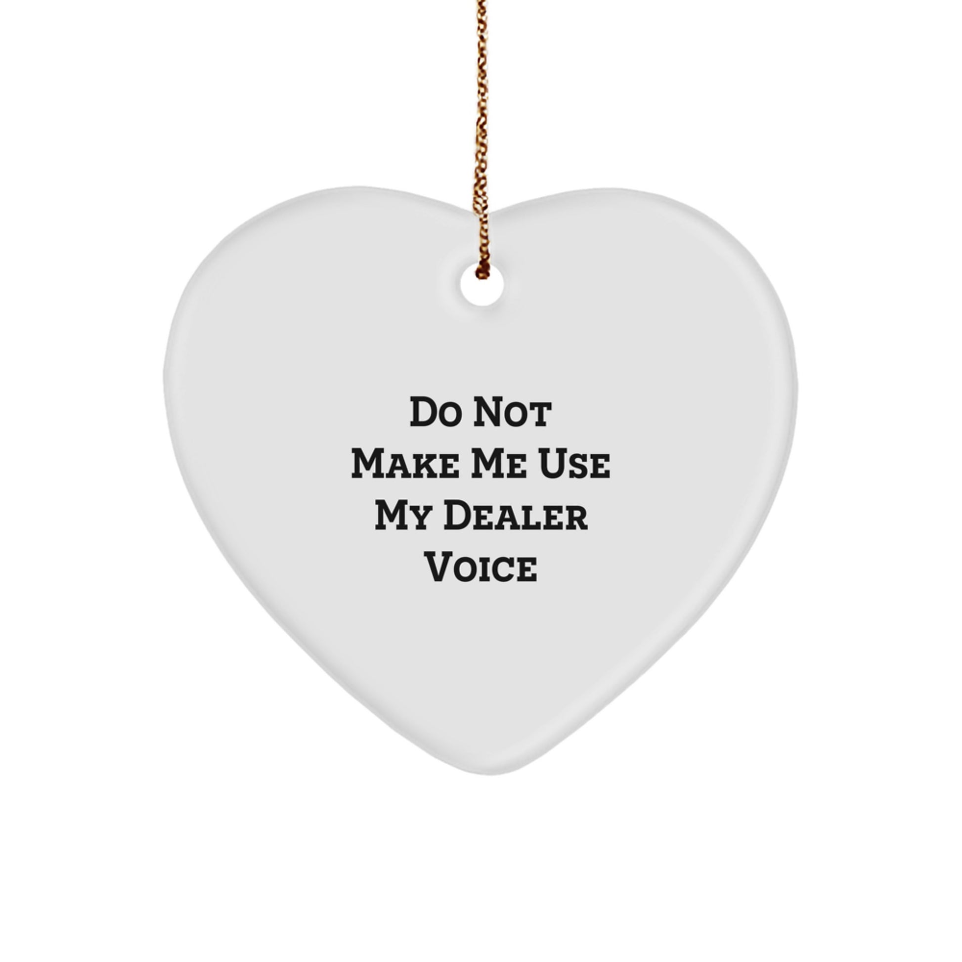 Funny Dealer Gifts from Men to Friends, Heart Ornament for Christmas Unique Gifts - Image 1