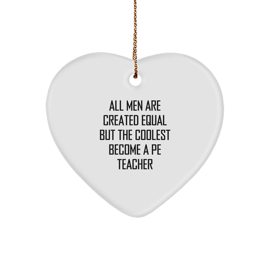 Funny PE Teacher Gifts, Heart Ornament for Men, Unique Christmas Unique Gifts from Friends, Perfect for PE Teacher Christmas Decorations - Image 1