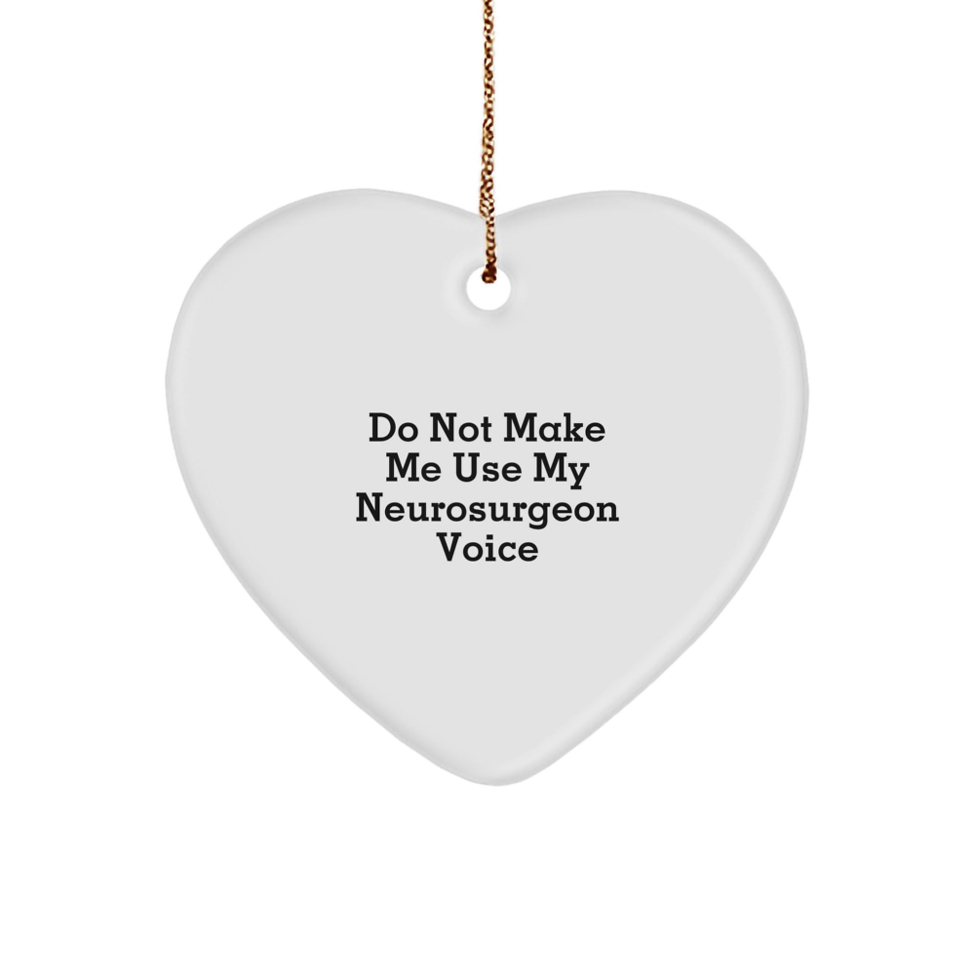 Funny Neurosurgeon Gifts, Heart Ornament for Christmas Unique Gifts from Friends, Gifts for Neurosurgeon Men Women - Image 1