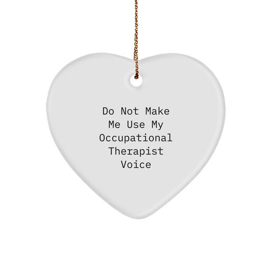 Occupational Therapist Gifts - Funny Heart Ornament, Gifts from Men to Occupational Therapist, Heart Shaped White Ornament for Christmas Unique Gifts - Image 1