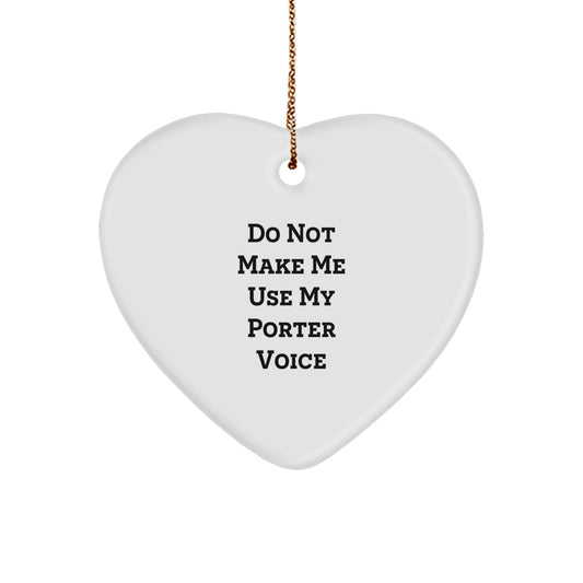 Funny Porter Heart Ornament Gifts for Men from Friends, Funny Quotes Heart Shaped Decorations for Christmas Unique Gifts for Porter - Image 1