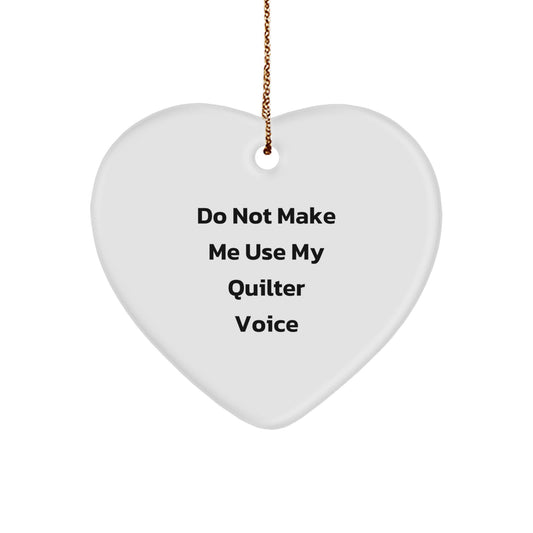 Funny Quilter Gifts from Friends and Family, Heart Ornament with Quilter Voice, Christmas Unique Decorations, Gifts for Quilter, Heart-Shaped MDF Decorations - Image 1