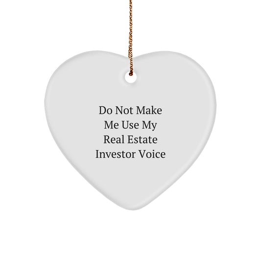 Real Estate Investor Heart Ornament Gifts from Men to Friends, Funny Quote, Christmas Unique Gifts - Image 1