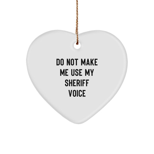 Funny Sheriff Gifts for Men - Heart Ornament, Christmas Unique Gifts from Friends - Image 1