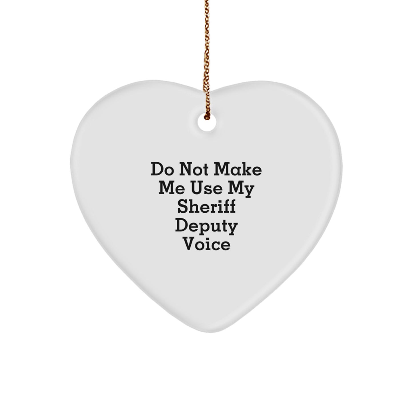 Funny Sheriff Deputy Heart Ornament Gift, Gifts from Friends to Sheriff Deputy Men, Christmas Unique Sheriff Deputy Decor - Image 1
