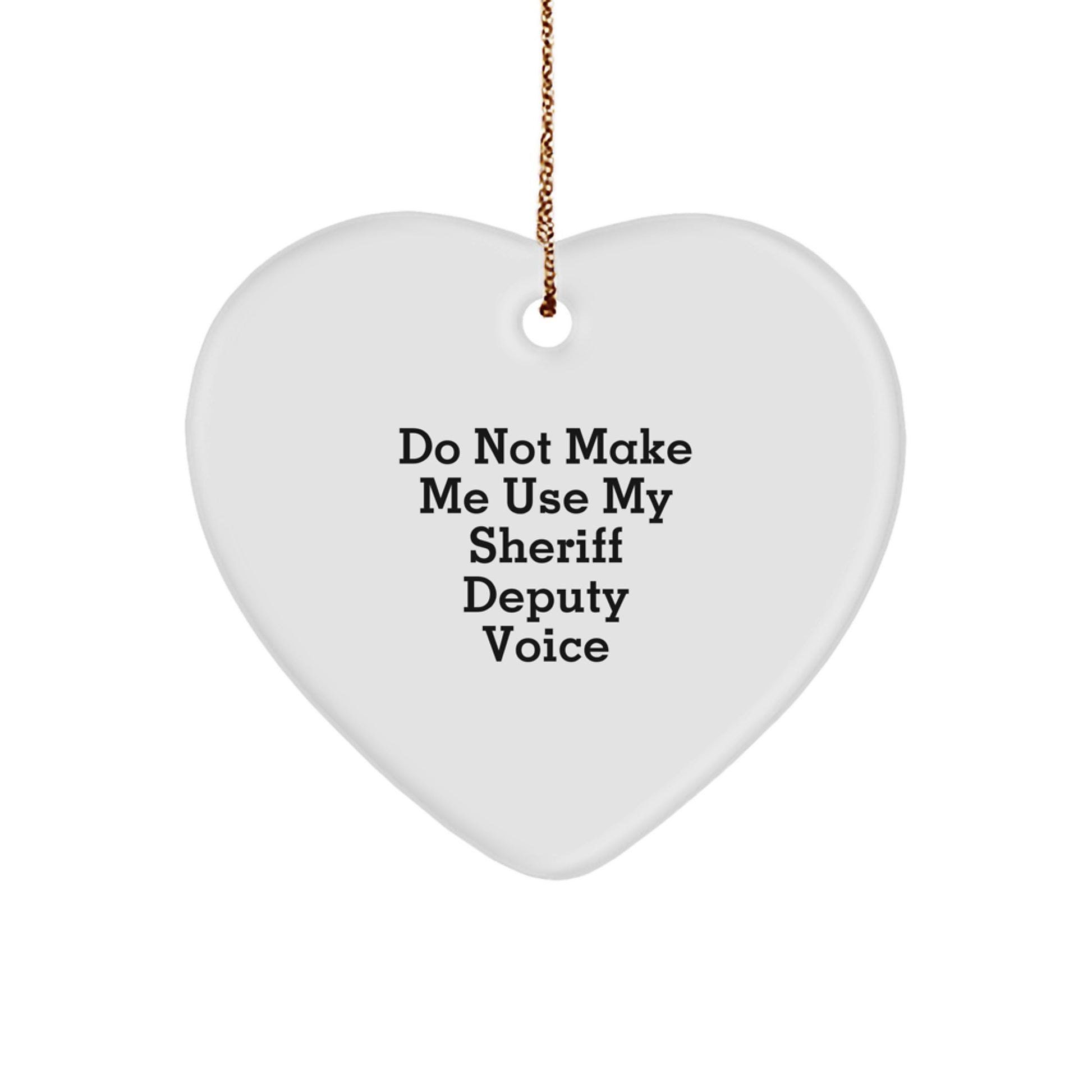 Funny Sheriff Deputy Heart Ornament Gift, Gifts from Friends to Sheriff Deputy Men, Christmas Unique Sheriff Deputy Decor - Image 1