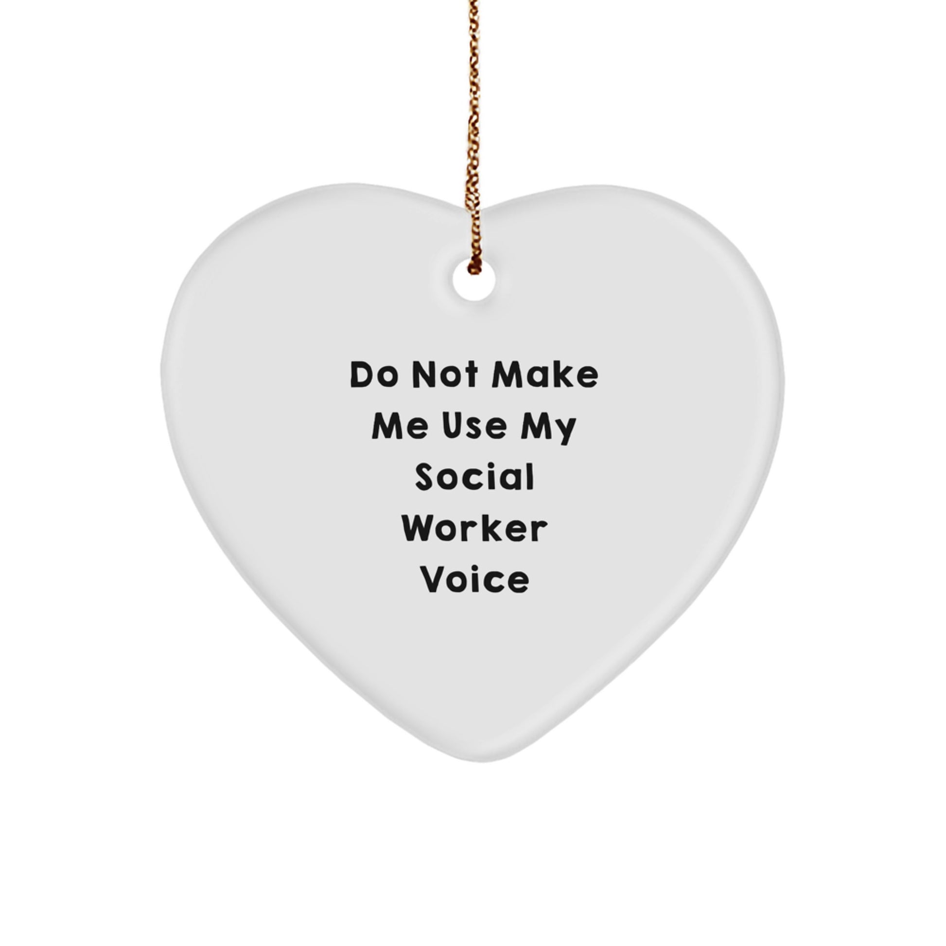 Cute Social Worker Heart Ornament Gifts from Friends for Coworkers, Funny 'Don't Make Me Use My Social Worker Voice' Christmas Unique Gifts - Image 1