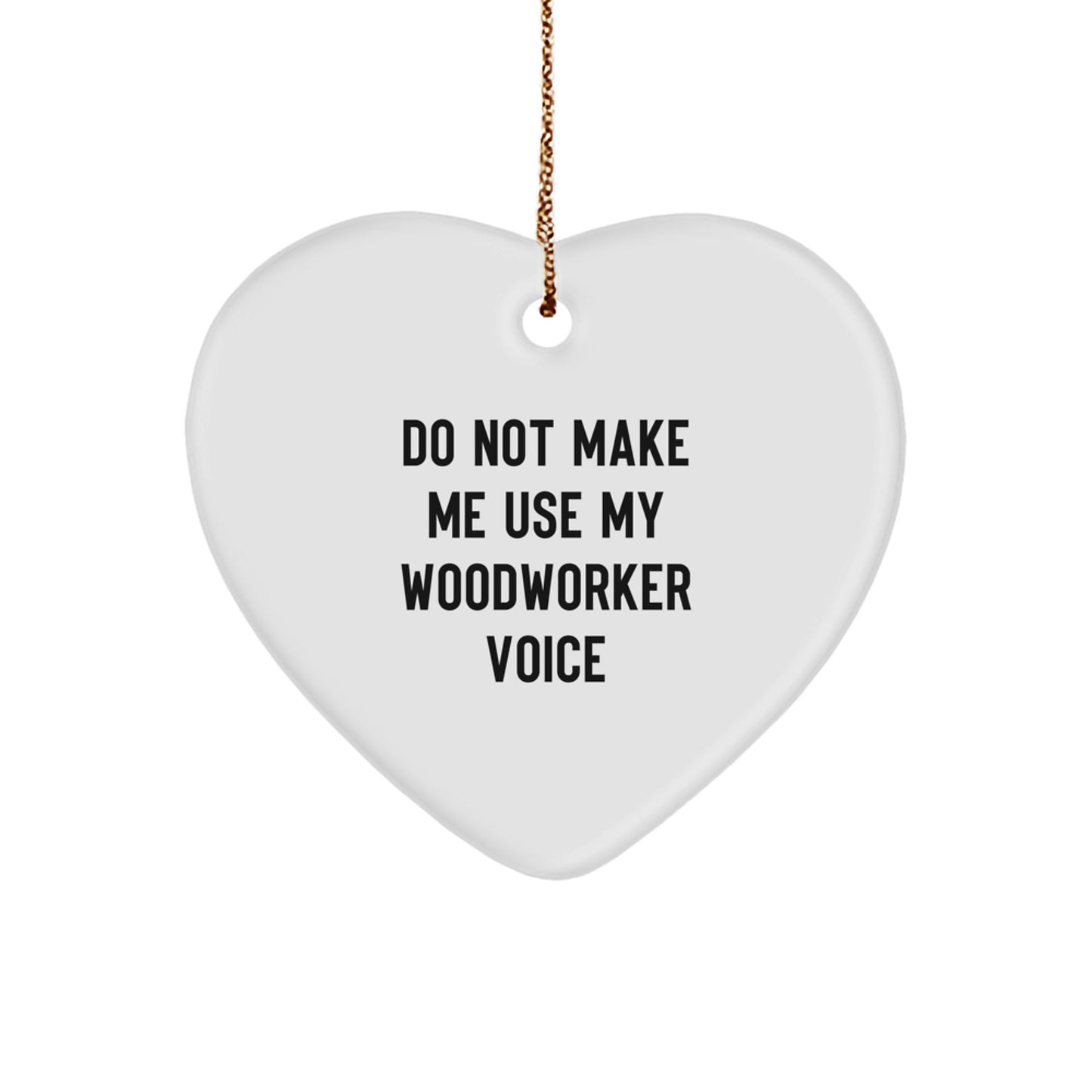 Gifts from Loved Ones for Woodworker Men, Funny Woodworker Heart Ornament, Christmas Unique Gifts - Image 1