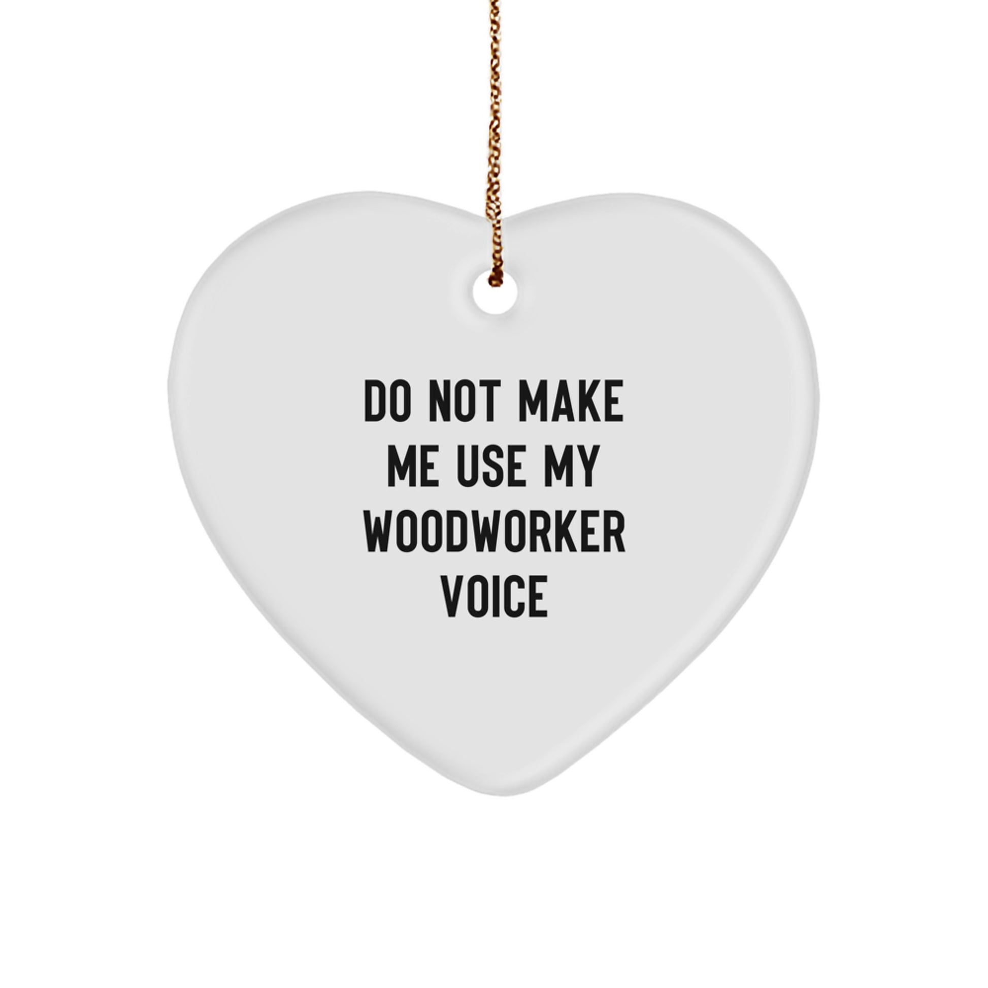 Gifts from Loved Ones for Woodworker Men, Funny Woodworker Heart Ornament, Christmas Unique Gifts - Image 1