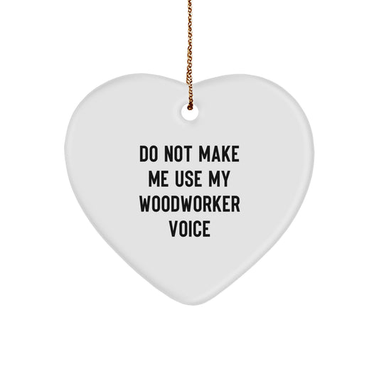 Gifts from Loved Ones for Woodworker Men, Funny Woodworker Heart Ornament, Christmas Unique Gifts - Image 1