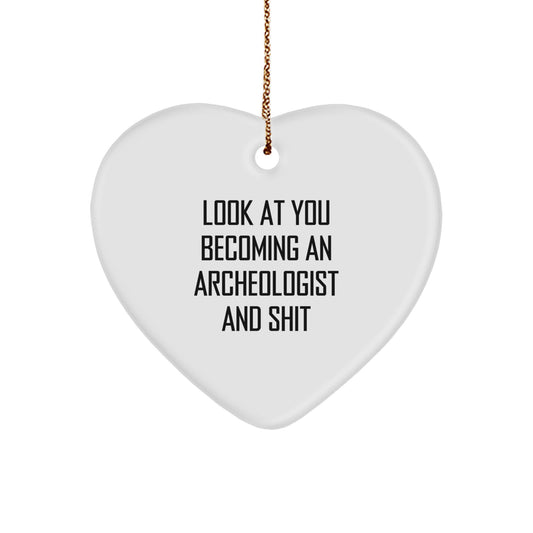 Funny Archeologist Gift, Heart Ornament with Quote, Gifts from Friends for Archeologist, Christmas Unique Finds - Image 1