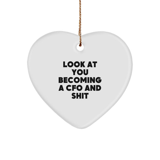 Funny CFO Gifts from Men, Christmas Unique Gifts for CFO, Heart Ornament with 'Look At You Becoming A CFO And Shit' Quote - Image 1