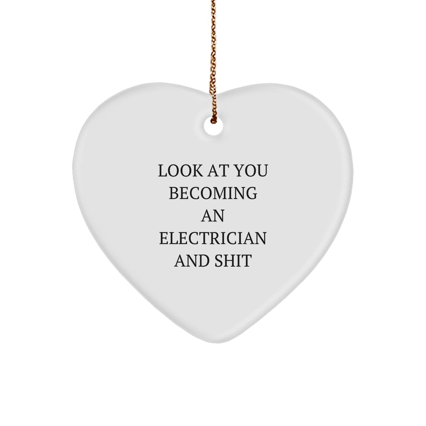 Funny Electrician Gifts from Men - Heart Ornament with Inspirational Quote - Electrician Christmas Unique Gifts for Electrician Friends - Image 1