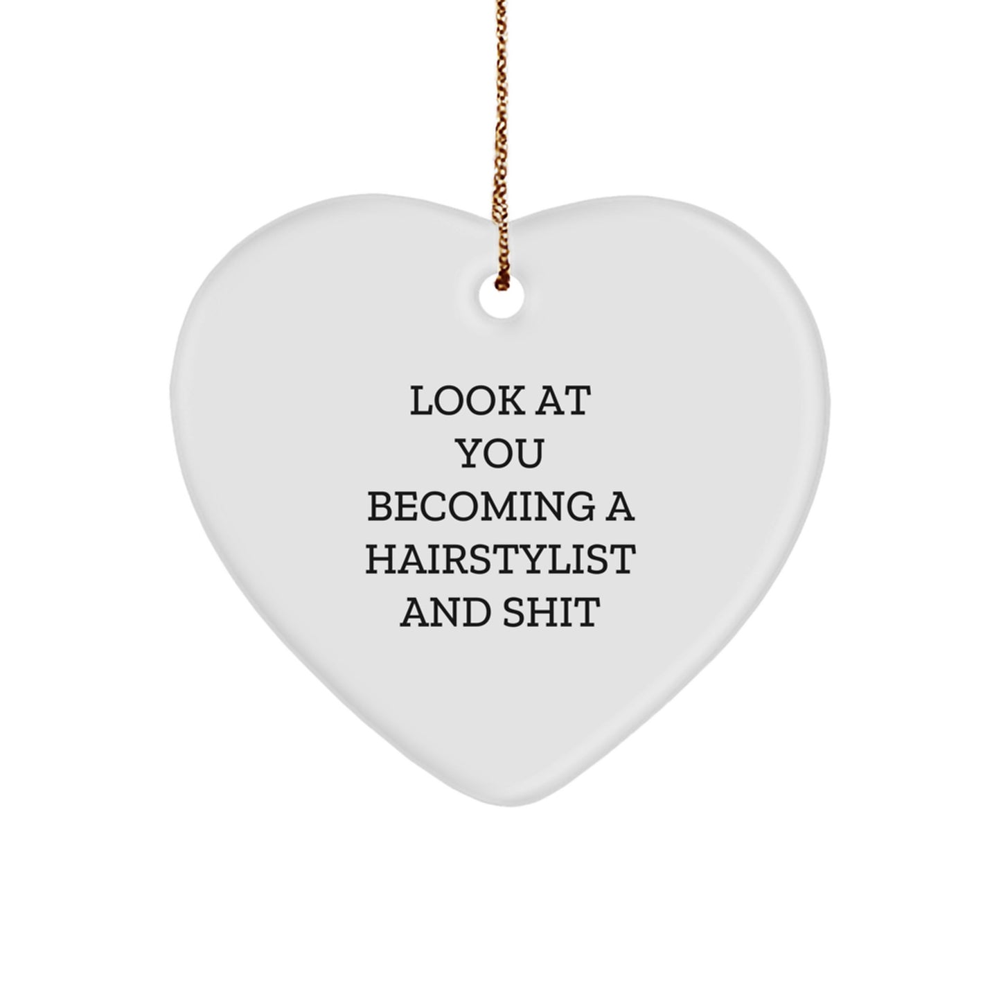 Funny Hairstylist Gifts, Heart Ornament with Inspirational Quote, Gifts for Hairstylist, Christmas Unique Gifts from Friends - Image 1