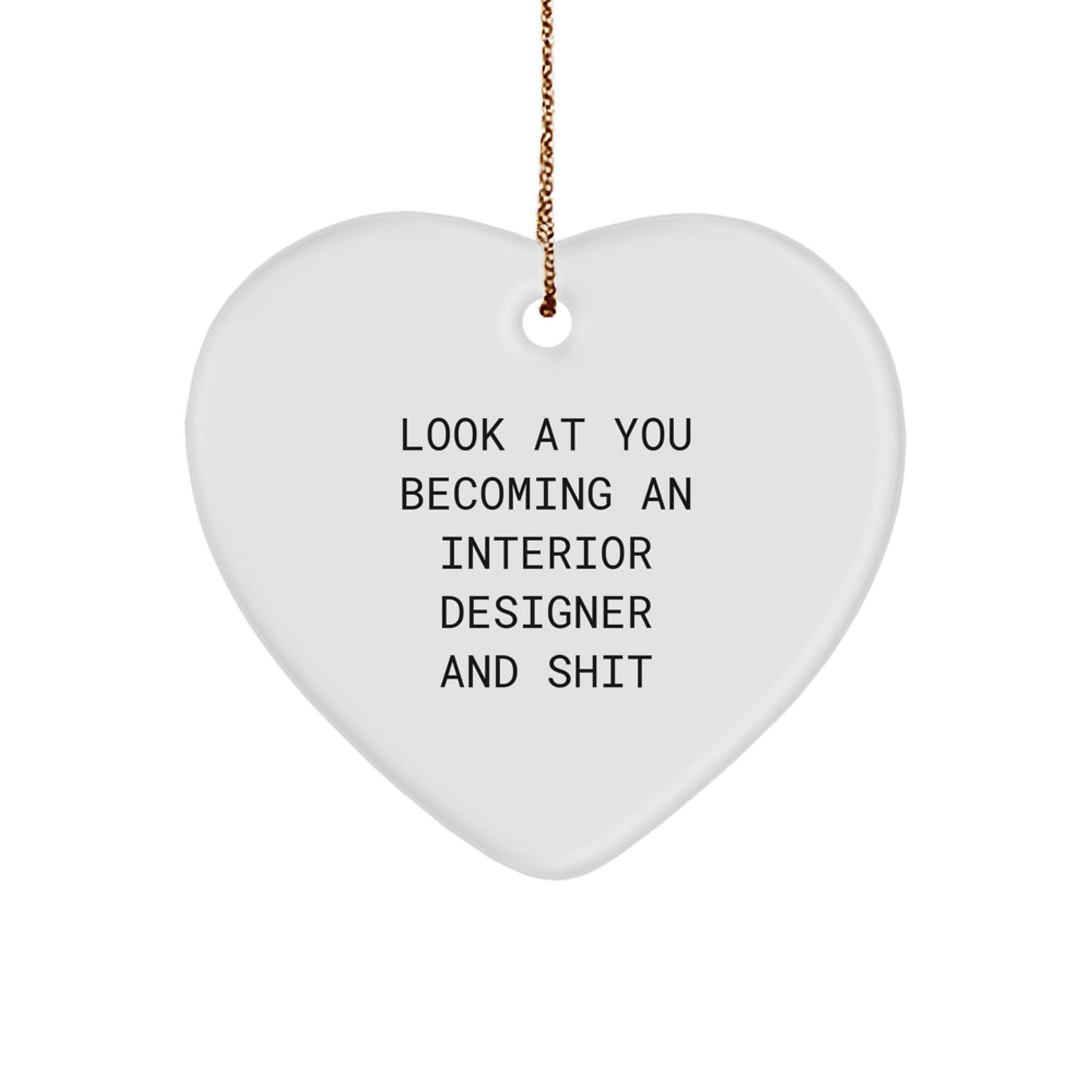 Funny Interior Designer Gifts from Men for Women Friends Christmas Heart Ornament, Inspirational Quote for Interior Designers, Unique Christmas Unique Gifts for Interior Designers - Image 1