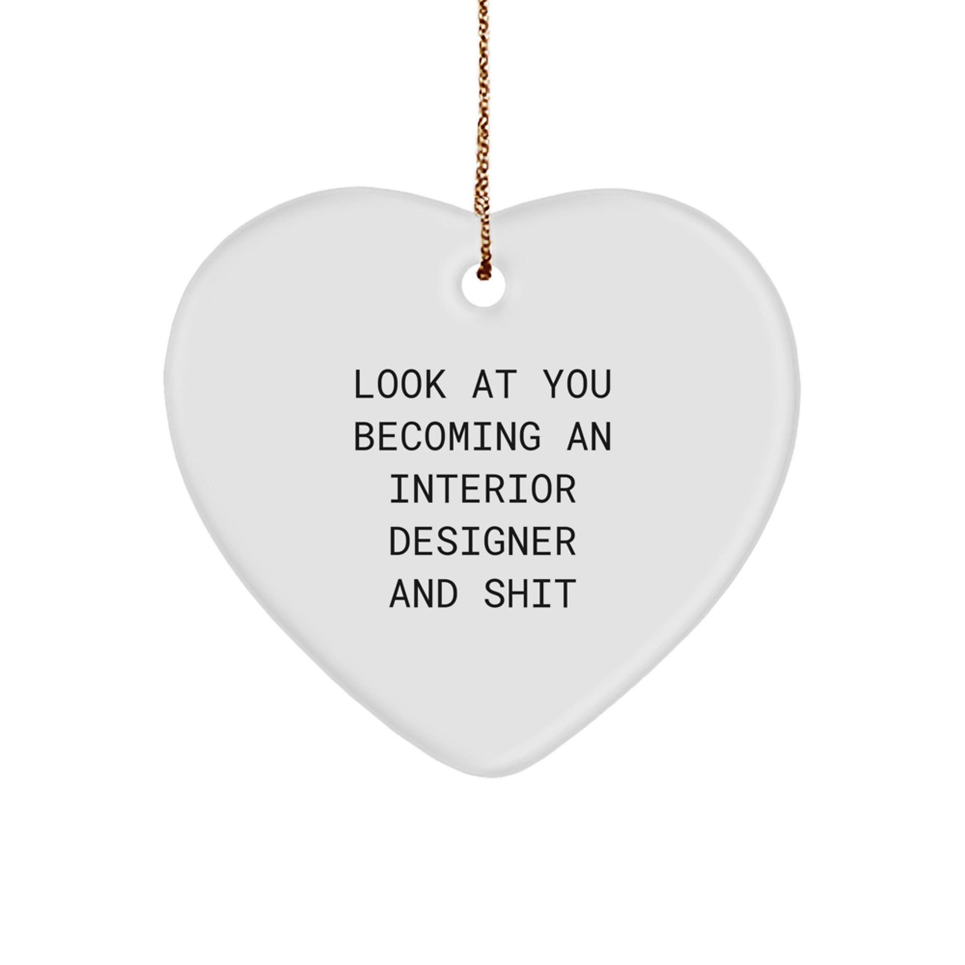 Funny Interior Designer Gifts from Men for Women Friends Christmas Heart Ornament, Inspirational Quote for Interior Designers, Unique Christmas Unique Gifts for Interior Designers - Image 1