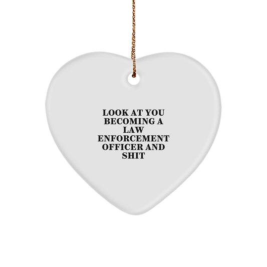Funny Law Enforcement Officer Gifts from Friends to Family - Heart Ornament with 'Look At You Becoming' Quote for Christmas - Image 1