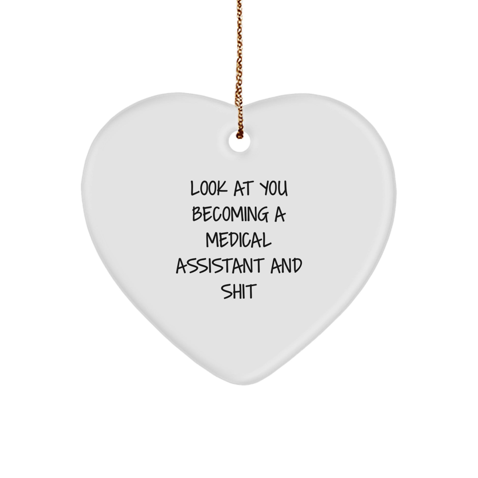 Medical Assistant Heart Ornament, Funny Quote Gift for Medical Assistant Friends, Christmas Unique Gifts from Men, Women, Family to Medical Assistant - Image 1