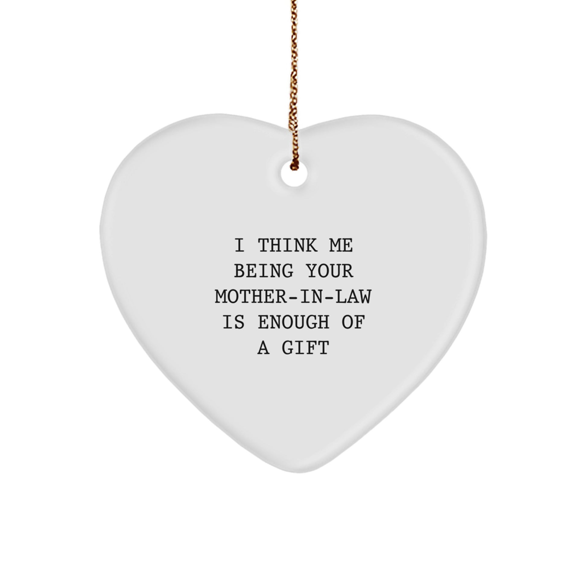 Mom-in-law Holiday Ornament Think Me Being Mother-in-Law Gift for Him - Image 1