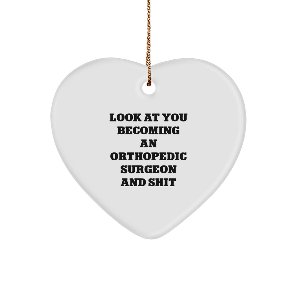 Orthopedic Surgeon Christmas Ornament for Him Look at You Becoming Gift - Image 1