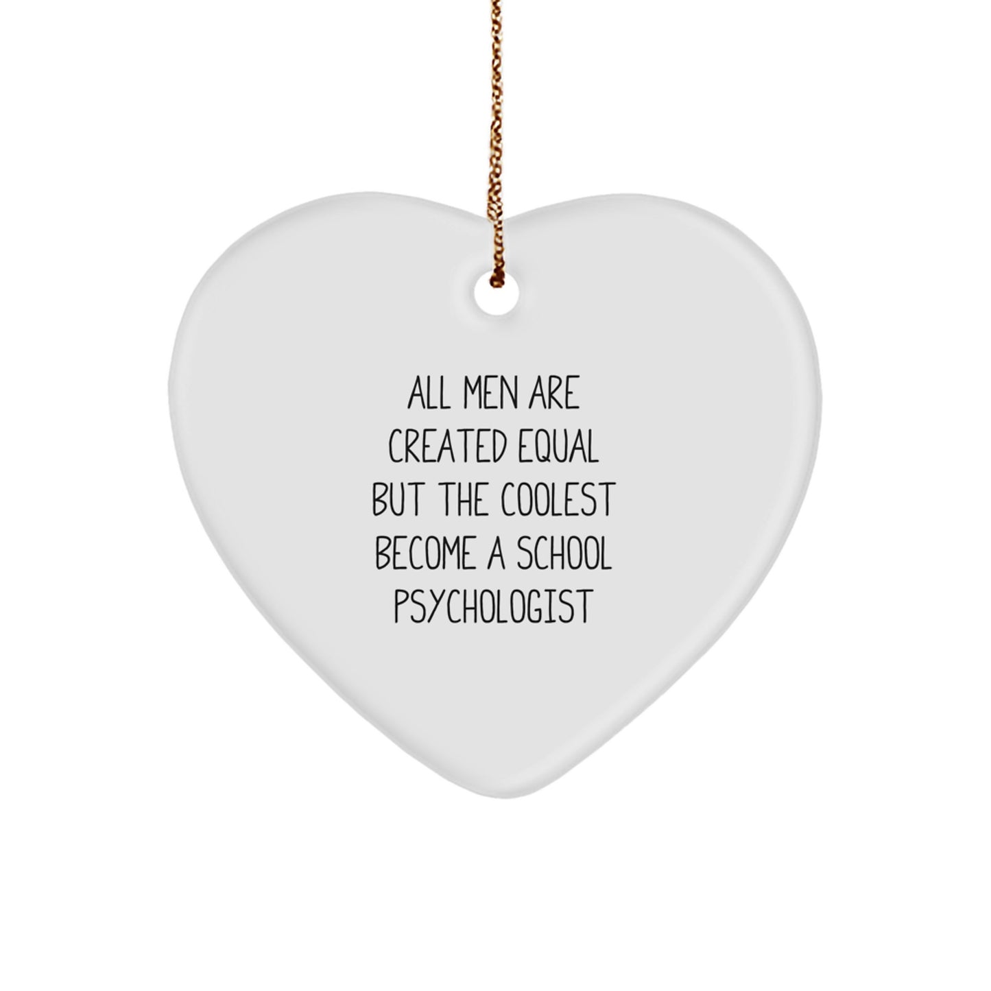 Funny School Psychologist Heart Ornament Gifts from Men for Christmas, Coolest Become a School Psychologist - Image 1
