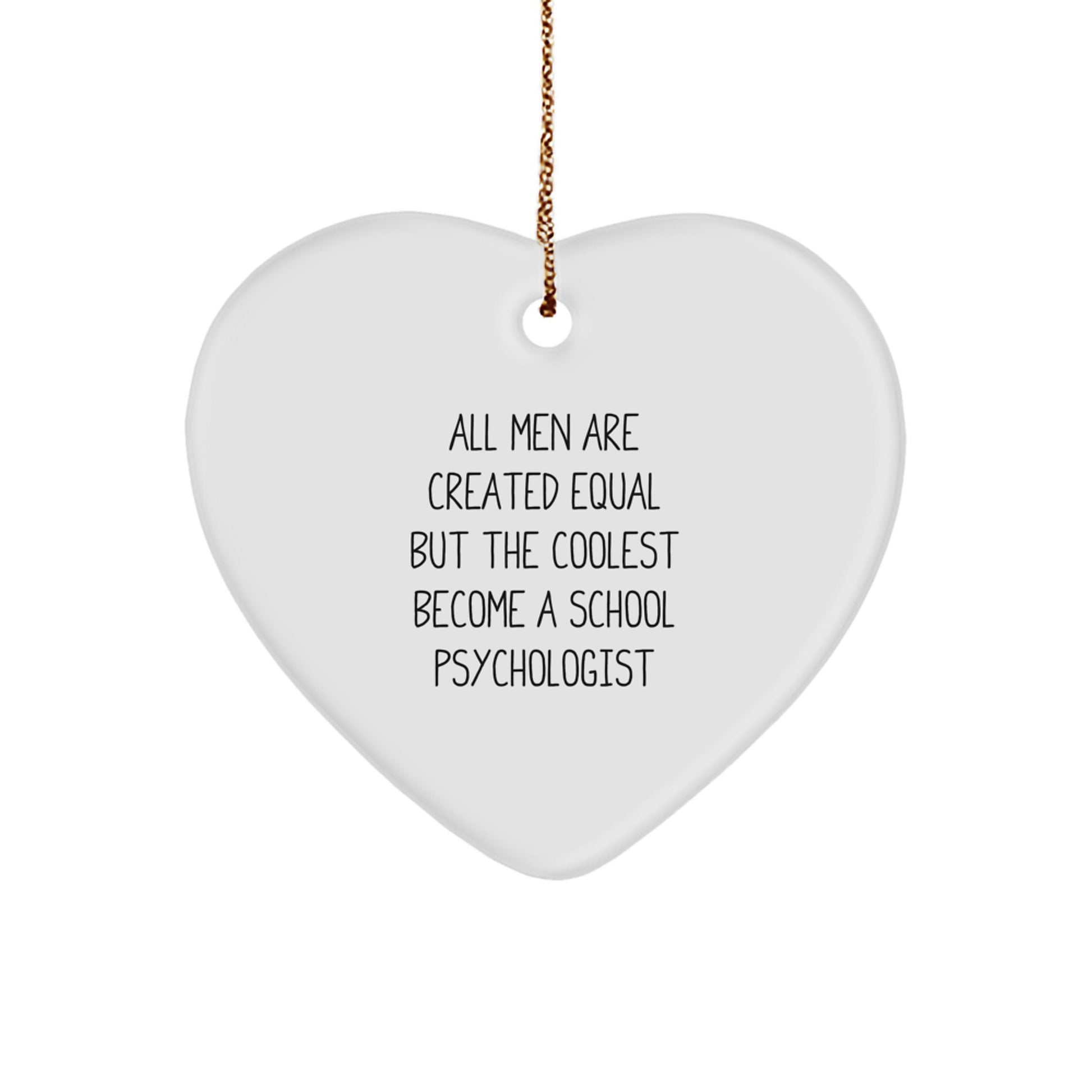 Funny School Psychologist Heart Ornament Gifts from Men for Christmas, Coolest Become a School Psychologist - Image 1