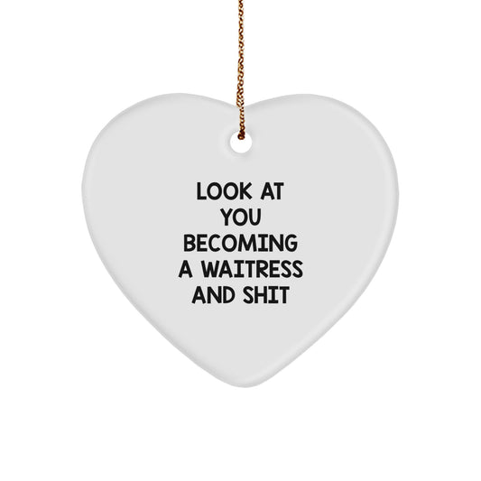 Funny Waitress Heart Ornament Gifts for Women, Heart Shaped White, Inspirational Quote for Waitress, Christmas Unique Gifts from Friends to Family - Image 1