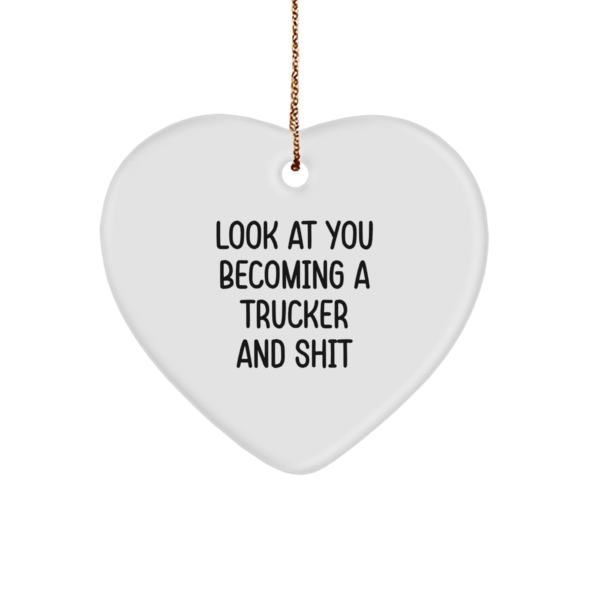Trucker Christmas Ornament Keepsake Gift– Look at You Becoming a Trucker - Image 1