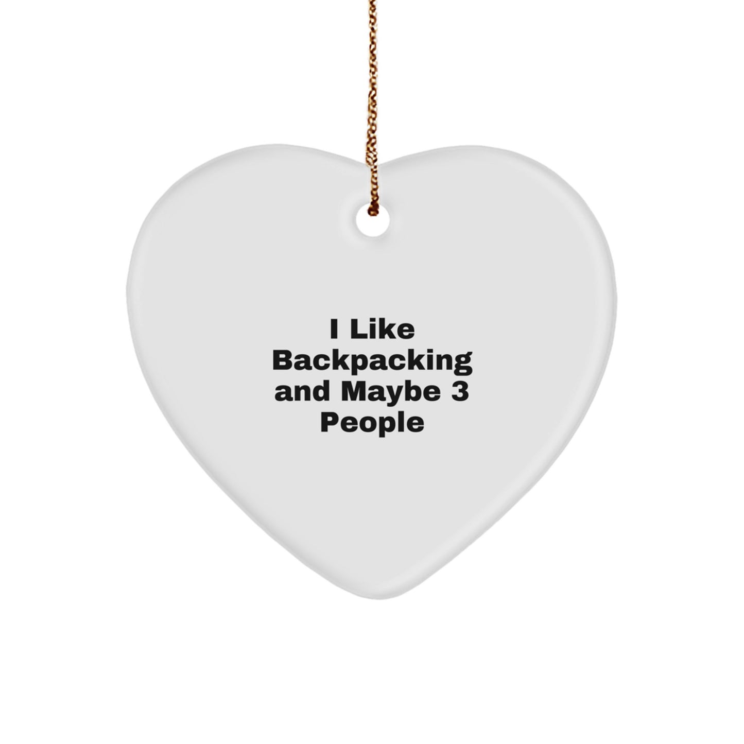 Funny Backpacking Heart Ornament Gifts for Men Backpackers - Christmas Unique Gifts from Friends - Image 1
