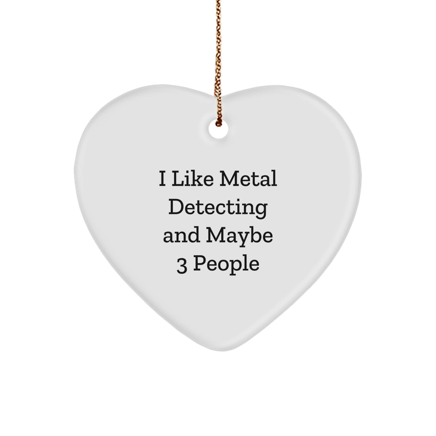 Funny Metal Detecting Heart Ornament Gifts for Metal Detecting Enthusiasts, Gifts from Friends and Family this Christmas - Image 1