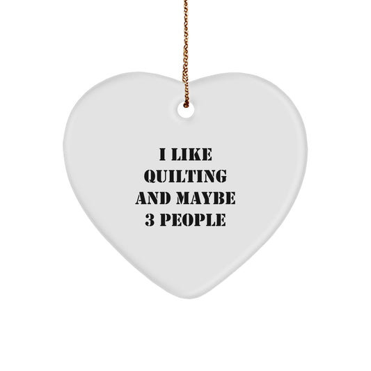 Quilting Heart Ornament Funny Quote Gifts from Family to Friends, Quilting Love, Christmas Unique Gifts, Gifts for Quilting Enthusiasts - Image 1