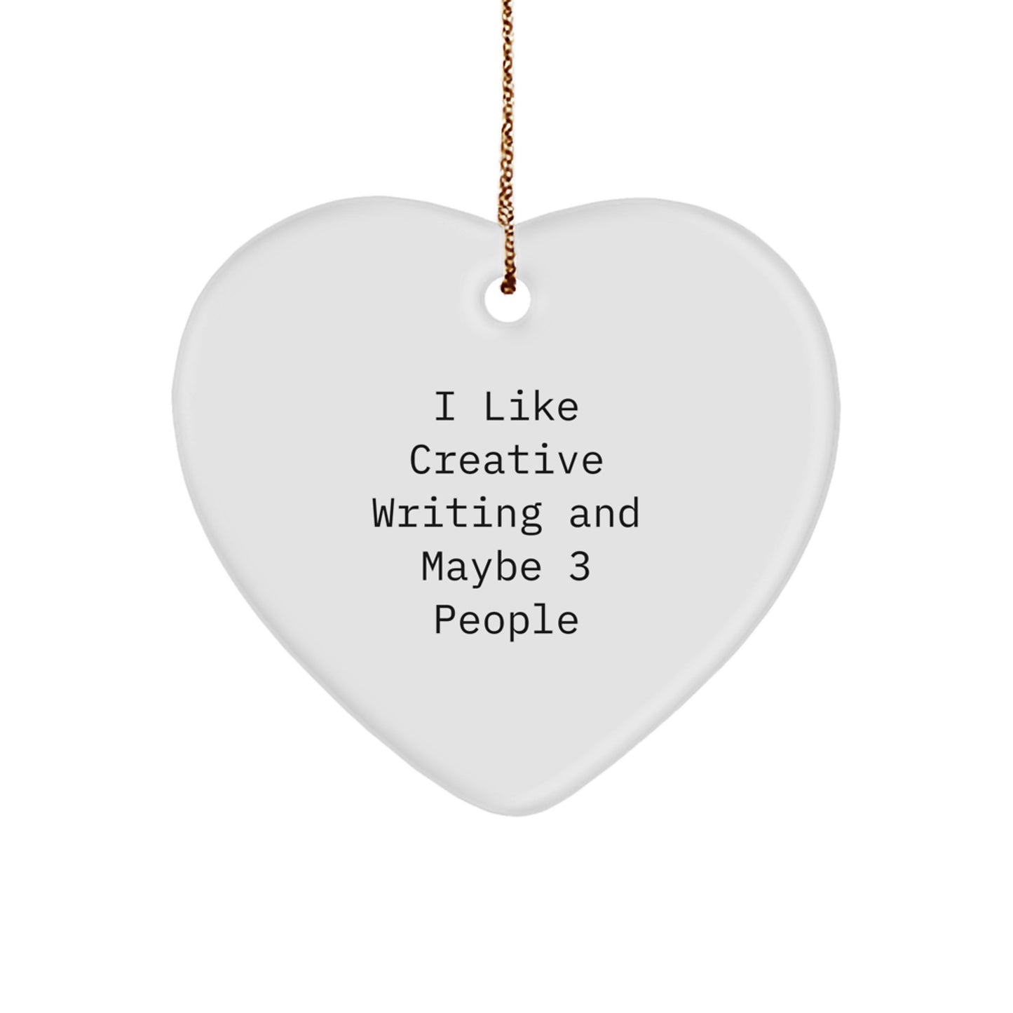 Funny Heart Ornament for Creative Writing Enthusiasts Gifts from Friends and Family to Love Creative Writing, Christmas Unique Gifts - Image 1