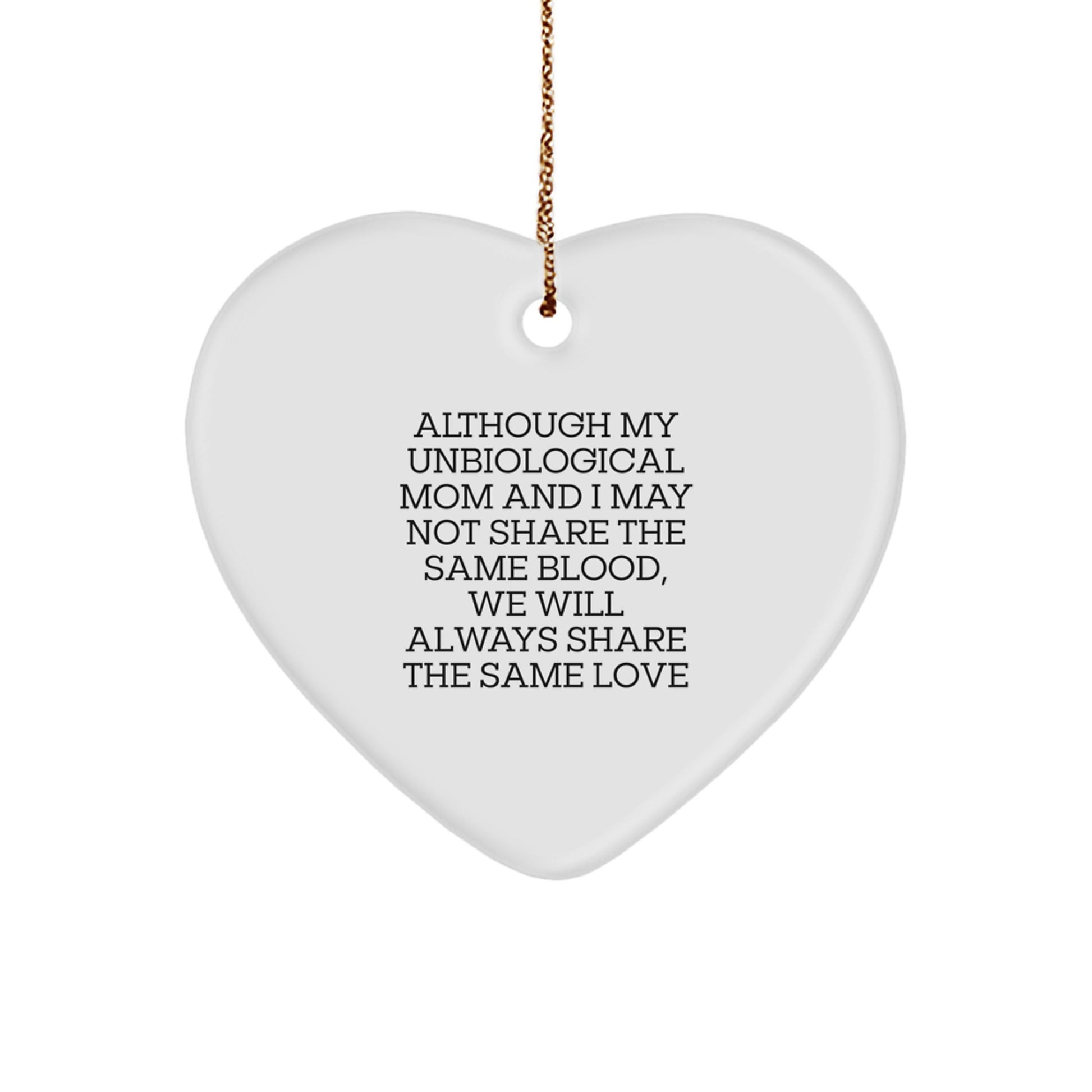 Unique Gifts from Men to Unbiological Mom, Funny Heart Ornament for Christmas - Image 1