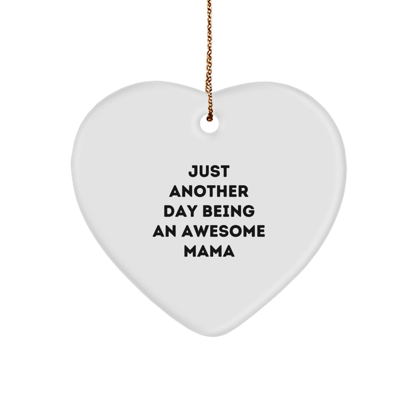 Funny Mama Gifts from Family - Heart Ornament for Mama's Awesome Day - Christmas Unique - Image 1