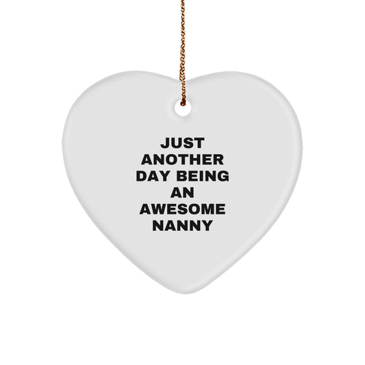 Funny Nanny Gifts for Christmas - Heart Ornament, Quote: 'Just Another Day Being An Awesome Nanny' Gifts from Family, Friends, or Coworkers - Image 1