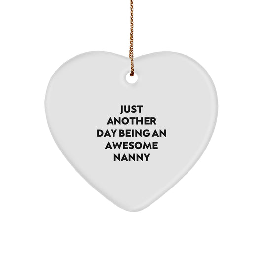 Funny Nanny Gifts from Family Members, Heart Ornament for Nanny, Funny Quote Just Another Day Being An Awesome Nanny Christmas Unique Gifts - Image 1