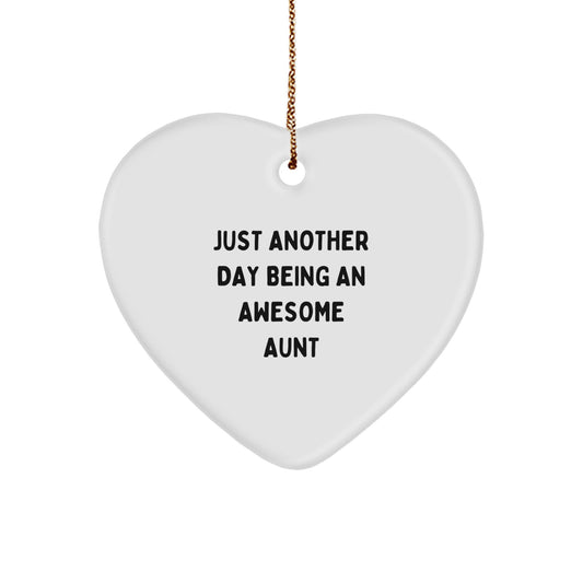 Gifts from Family Members, Unique Christmas Unique Gifts for Aunt, Heart Ornament with Funny Quote 'Just Another Day Being An Awesome Aunt' - Image 1