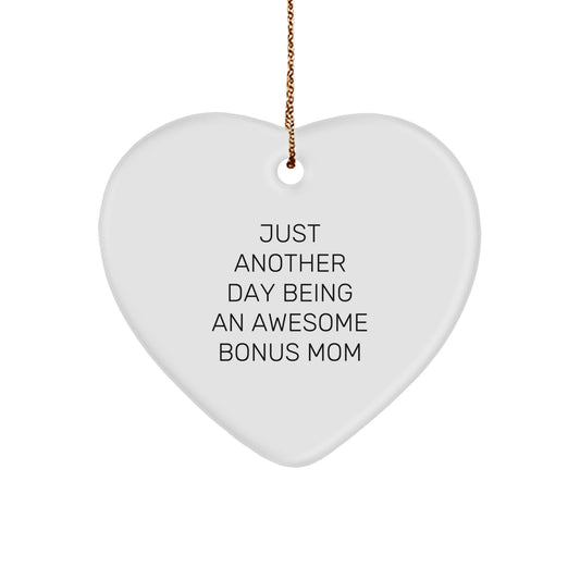Funny Bonus Mom Gifts, Heart Ornament for Just Another Day Being An Awesome Bonus Mom, Christmas Unique Gifts from Family, Friends, or Coworkers - Image 1