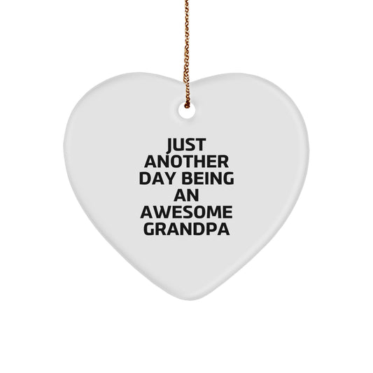 Grandpa Heart Ornament Gifts from Family - Funny Quote, 'Just Another Day', Heart Shaped MDF, White, Christmas Decor - Image 1