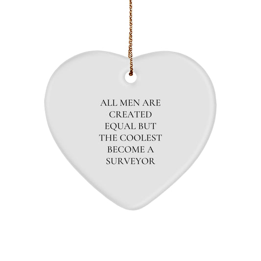Funny Surveyor Gifts, Heart Ornament for Surveyor Friends, Christmas Unique Gifts from Men to Surveyor - Image 1