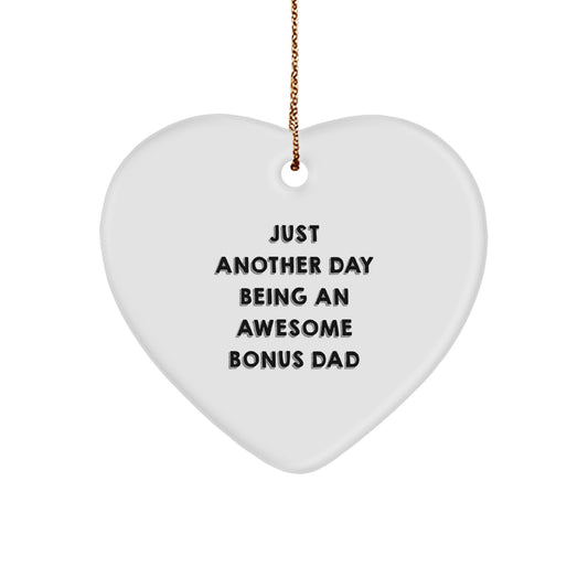 Funny Heart Ornament Gifts from Men to Bonus Dad, Unique Christmas Decorations with Quote Just Another Day Being An Awesome Bonus Dad - Image 1