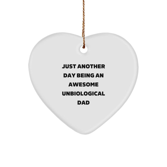 Funny Unbiological Dad Gifts from Men to Daughter - Just Another Day Being Awesome Heart Ornament, Unique Christmas Unique Gifts for Unbiological Dads - Image 1