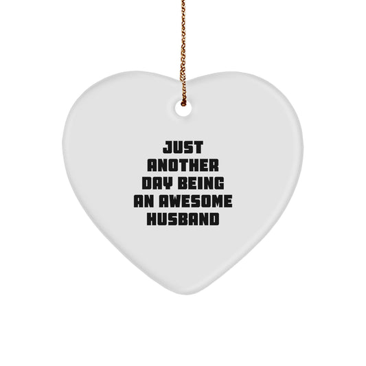 Funny Husband Gifts from Men, Heart Ornament with Just Another Day Being An Awesome Husband Quote, Christmas Unique Gifts for Husband - Image 1