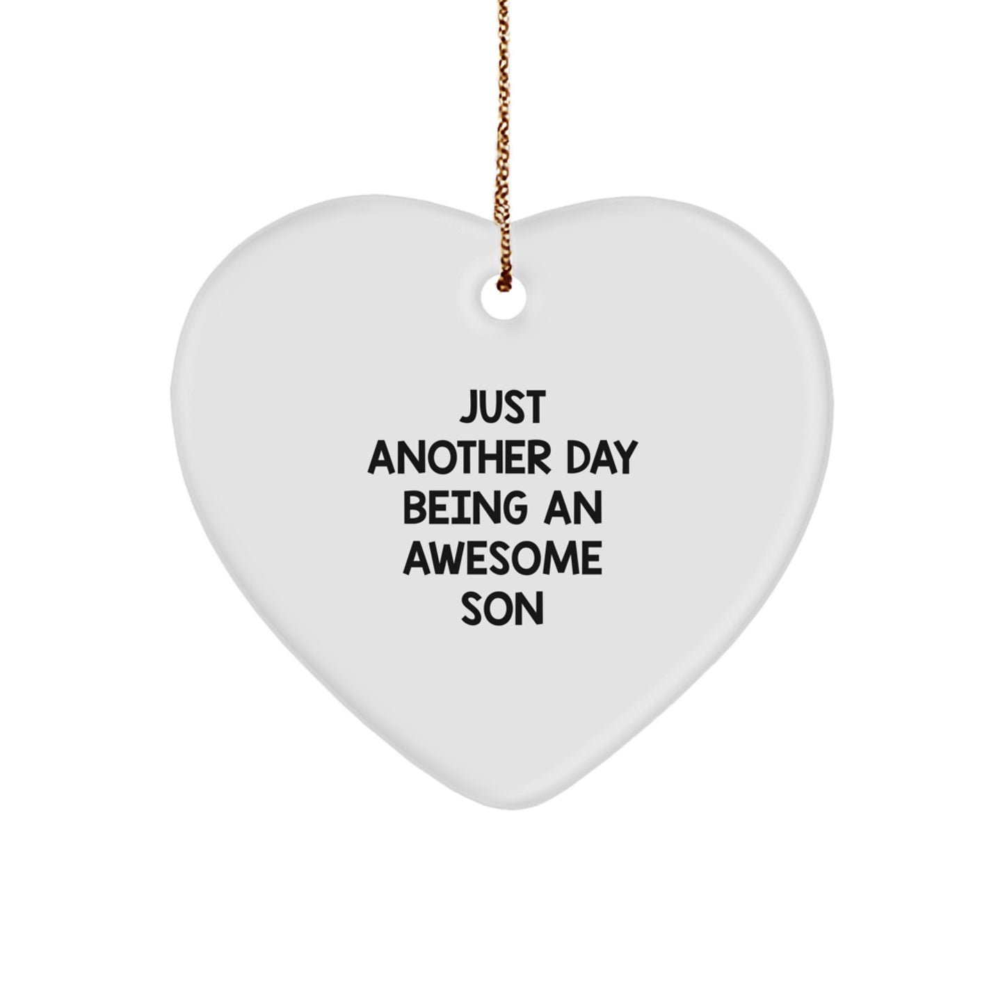 Funny Son Heart Ornament Gifts from Dad, Mom, or Family - Just Another Day Being An Awesome Son Christmas Decorations - Image 1